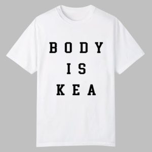 Body Is Kea Shirt 0 0