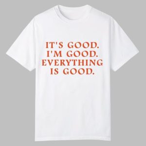 Anne Marie Its Good Im Good Everything Is Good Shirt 0 0