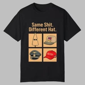 Same Shit Different Hat Shirt 0 0