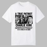 A True Patriot Charlie Kirk Shirt