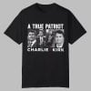 A True Patriot Charlie Kirk Tribute Shirt 0 0