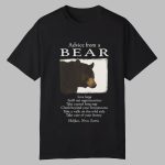 Advice From A Bear Live Large Sniff Out Opportunities Shirt