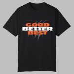 Bears Good Better Best Shirt