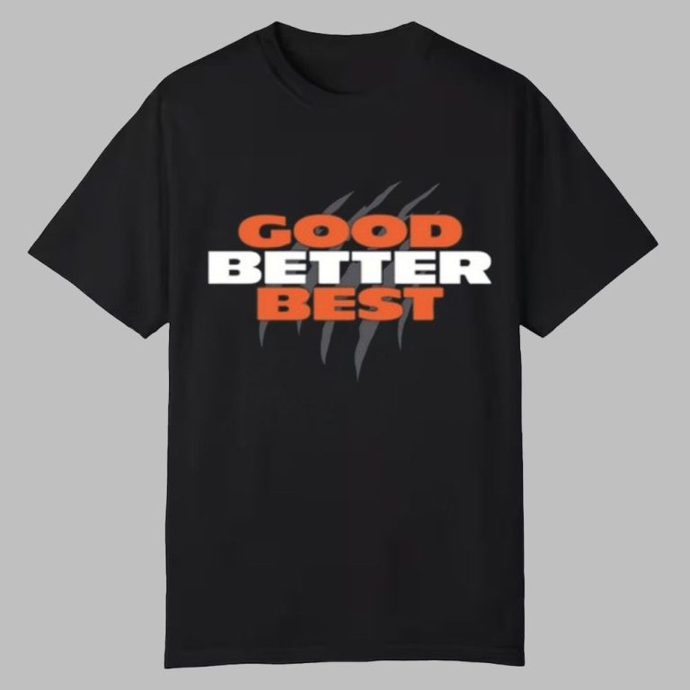 Bears Good Better Best Shirt - Grishko