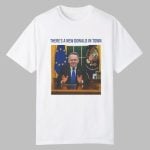 Donald Tusk There's A New Donald In Town Shirt