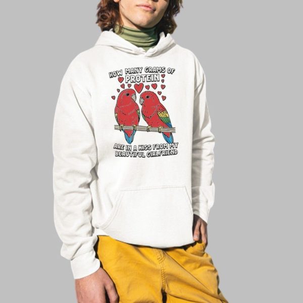 Birds How Many Grams Of Protein Are In A Kiss From My Beautiful Girlfriend Shirt 2 1