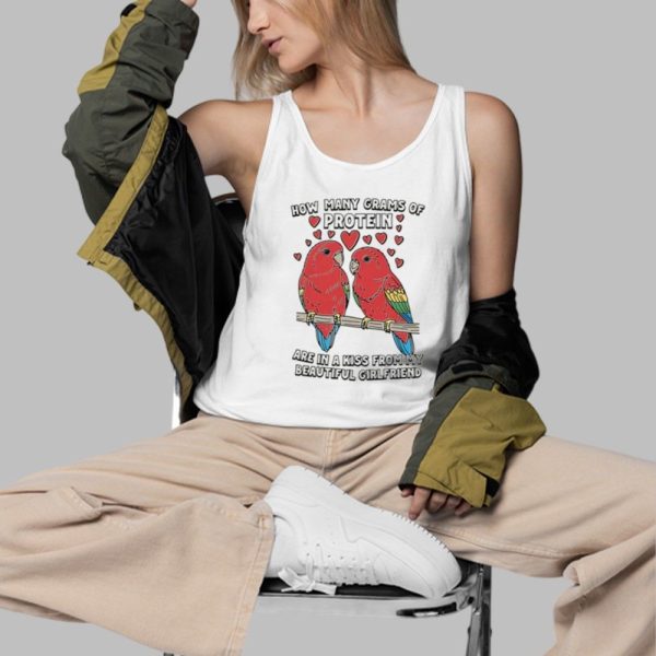 Birds How Many Grams Of Protein Are In A Kiss From My Beautiful Girlfriend Shirt 3 d