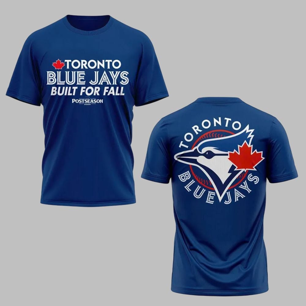 Blue Jays Built For Fall Postseason 2025 Shirt 0 Blue Jays Built For Fall Postseason 2025 Shirt 0
