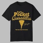 Brewers Pat's Pocket Quesadillas The Man Likes His Snacks Shirt