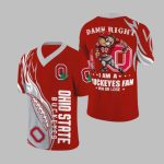 Buckeyes Damn Right I Am A Buckeyes Fan Win Or Lose Jersey