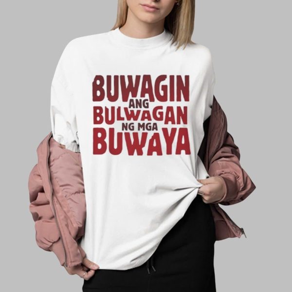 Buwagin Ang Bulwagan Ng Mga Buwaya Shirt 0 2