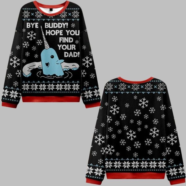 Bye Buddy Hope You Find Your Dad Ugly Sweater 2025 Christmas 0