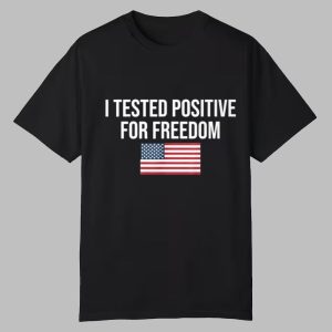 Happy Horse Girl I Tested Positive For Freedom Shirt 0 0