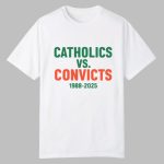 Catholics Vs Convicts 1988 2025 Shirt
