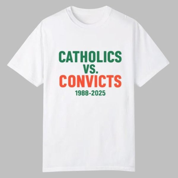 Catholics Vs Convicts 1988 2025 Shirt 0 0