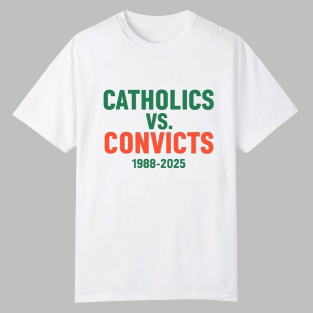 Catholics Vs Convicts 1988 2025 Shirt 0 0 Catholics Vs Convicts 1988 2025 Shirt 0 0