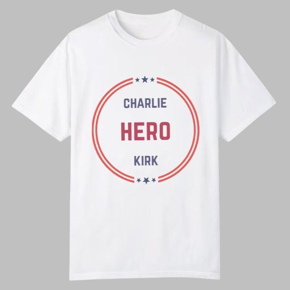 Charlie Hero Kirk Shirt 0 0 Charlie Hero Kirk Shirt 0 0