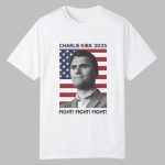 Charlie Kirk 2025 Fight Shirt