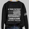 Charlie Kirk A True Patriot 1993 2025 Sweatshirt 2