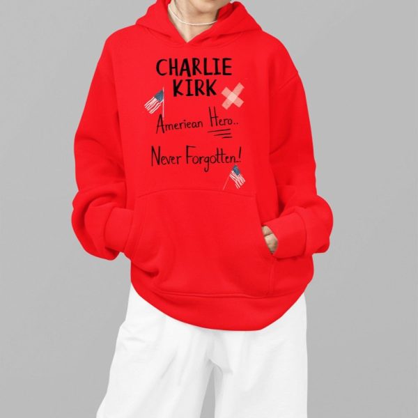 Charlie Kirk Ameriean Hero Never Forgotten Shirt 5 5