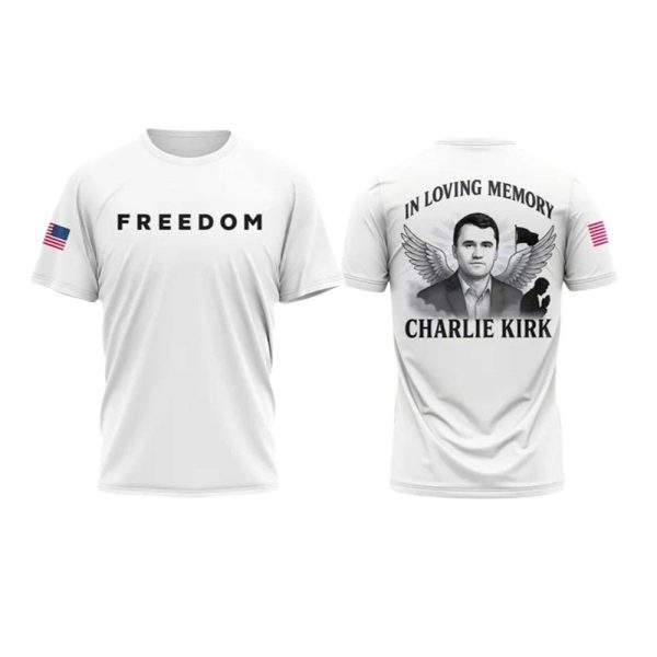 Charlie Kirk FREEDOM In Loving Memory Charlie Kirk Shirt 1 2