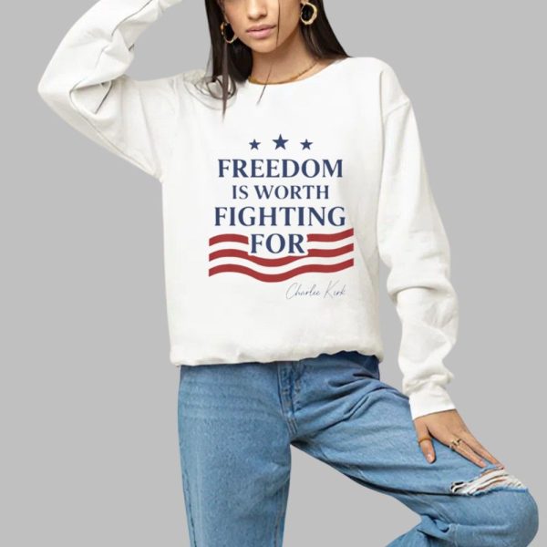 Charlie Kirk Freedom Is Worth Fighting For Shirt 1 a