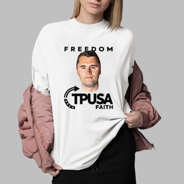 Charlie Kirk Freedom TPUSA Faith Shirt 0 2