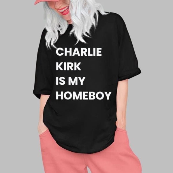 Charlie Kirk Is My Homeboy Shirt 0 1