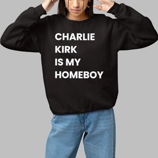 Charlie Kirk Is My Homeboy Shirt 1 1