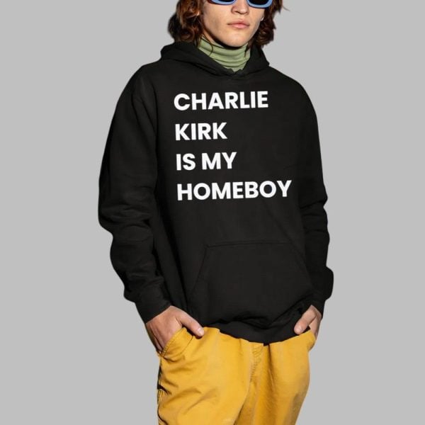 Charlie Kirk Is My Homeboy Shirt 2 1