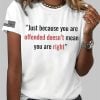 Charlie Kirk Just Because You Are Offended Doesnt Mean Youre Right Shirt T shirt 2