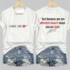 Charlie Kirk Just Because You Are Offended Doesn't Mean You're Right Shirt T-shirt