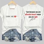 Charlie Kirk Just Because You are Offended Doesn't Mean You're Right V-neck T-Shirt