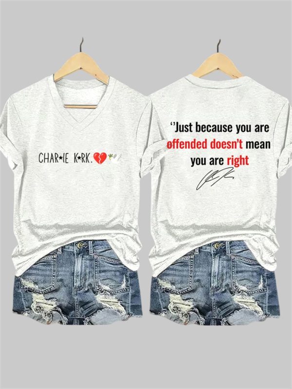 Charlie Kirk Just Because You Are Offended Doesn't Mean You're Right Shirt T-shirt