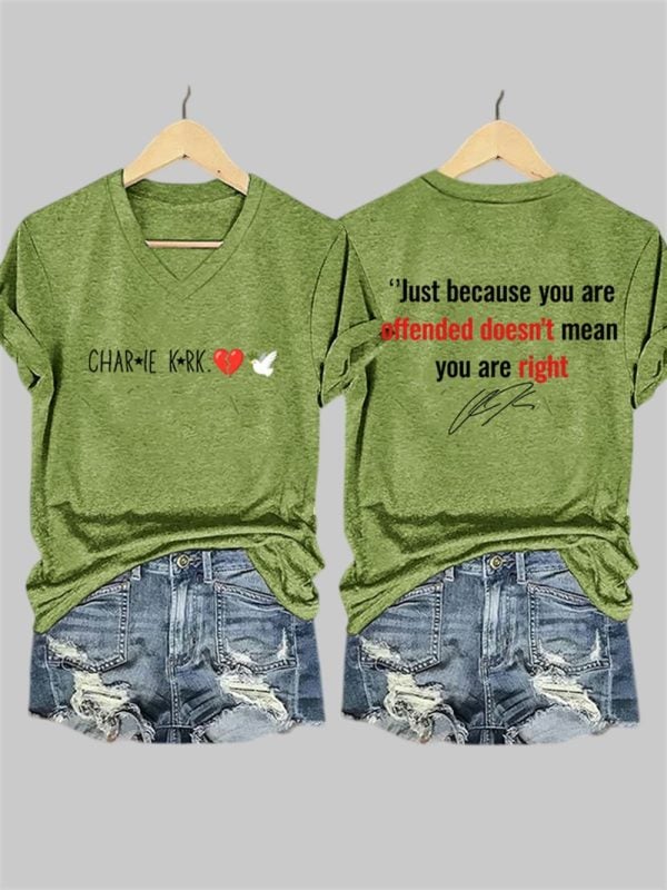 Charlie Kirk Just Because You are Offended Doesnt Mean Youre Right V neck T Shirt 5