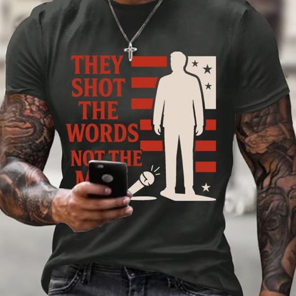 Charlie Kirk Mens They Shot The Words Not The Man Shirt 4