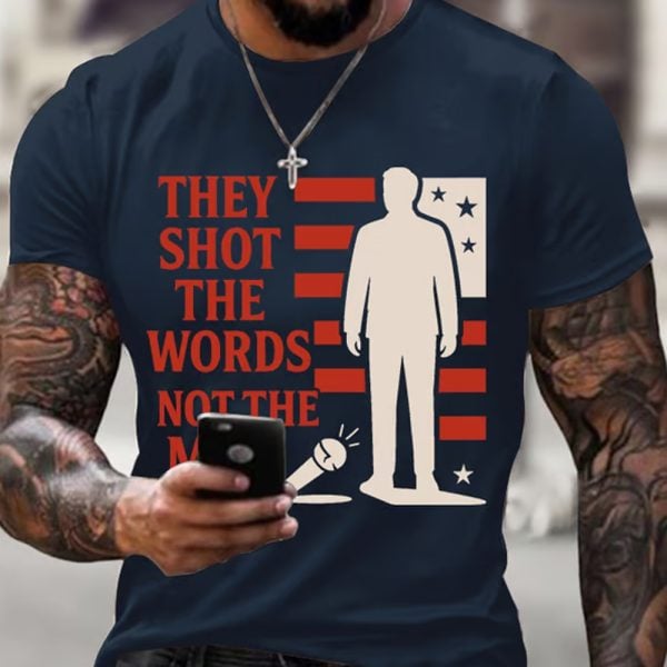 Charlie Kirk Mens They Shot The Words Not The Man Shirt 5