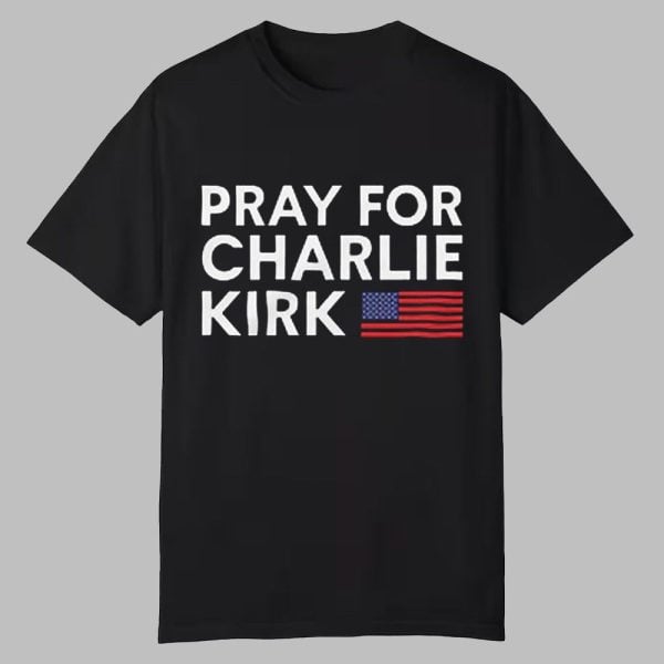 Charlie Kirk Pray For America Shirt 0 0