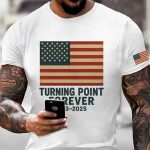 Charlie Kirk Turning Point Forever 2025 Shirt