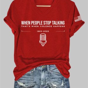 Charlie Kirk When People Top Talking That's When Violence Happens Print V-Neck T-Shirt