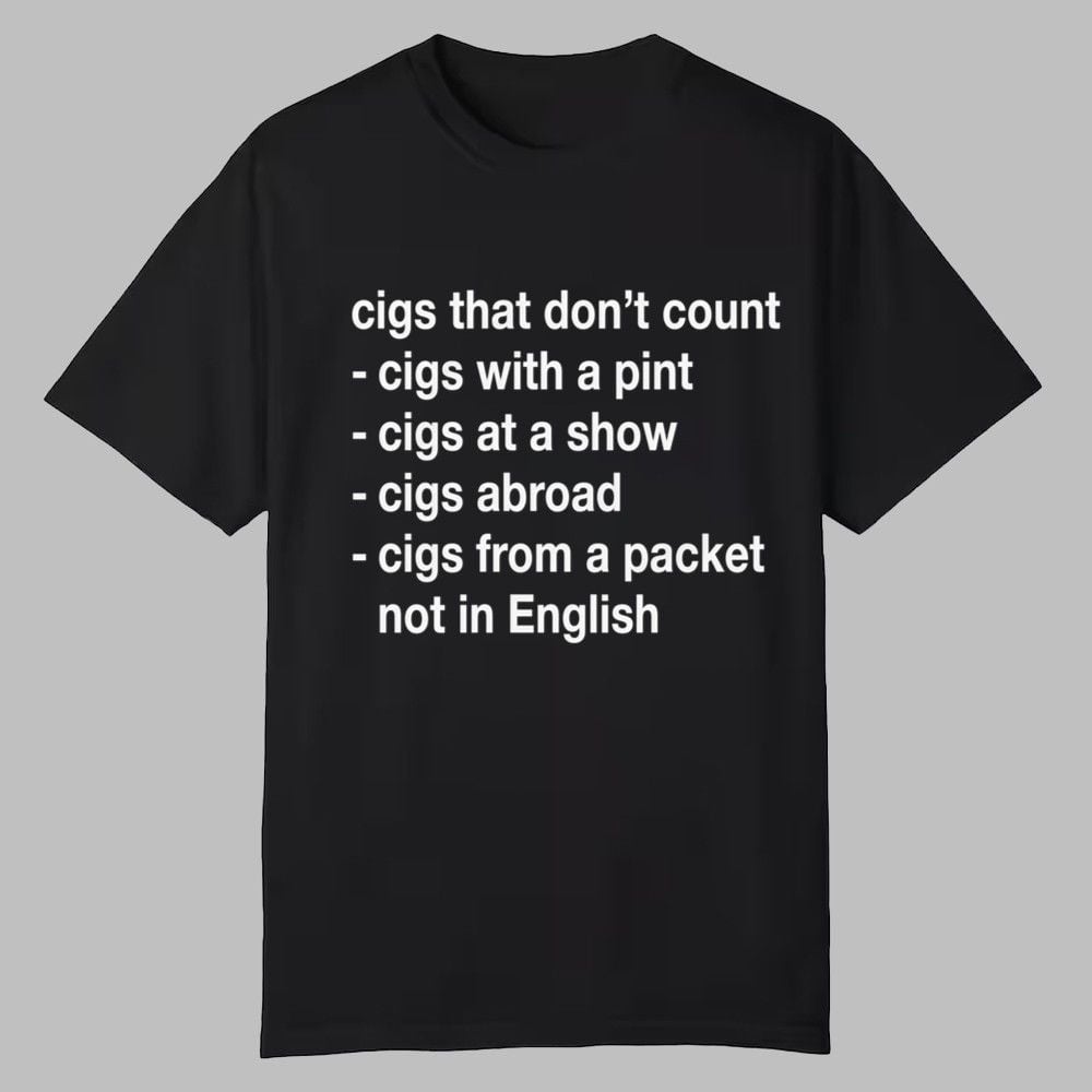 Cigs That Don't Count Shirt Cigs That Don't Count Shirt