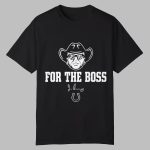 Colts Jim Irsay For The Boss Shirt