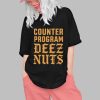 Counter Program Deez Nuts Shirt 0 1