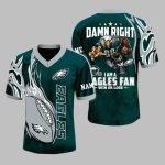 Damn Right Im A Eagles Fan Jersey