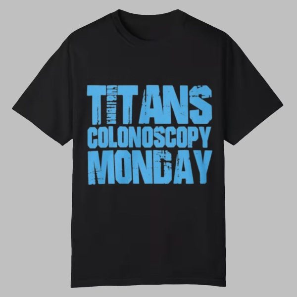Dawn Davenport Titans Colonoscopy Monday Shirt 0 0