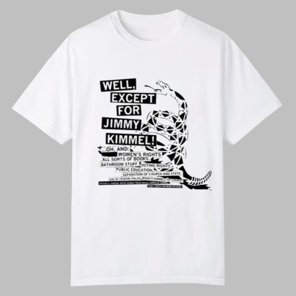 Dont Tread On Me Except For Jimmy Kimmel Shirt 0 0