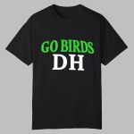 Eagles Go Birds Dickhead Shirt