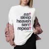 Eat Sleep Haven Sent Repeat Shirt 6 Eat Sleep Haven Sent Repeat Shirt 0 2