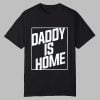 Elon Musk Daddy Is Home Shirt 0 0