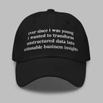 Ever Since I Was Young I Wanted To Transform Unstructured Data Hat